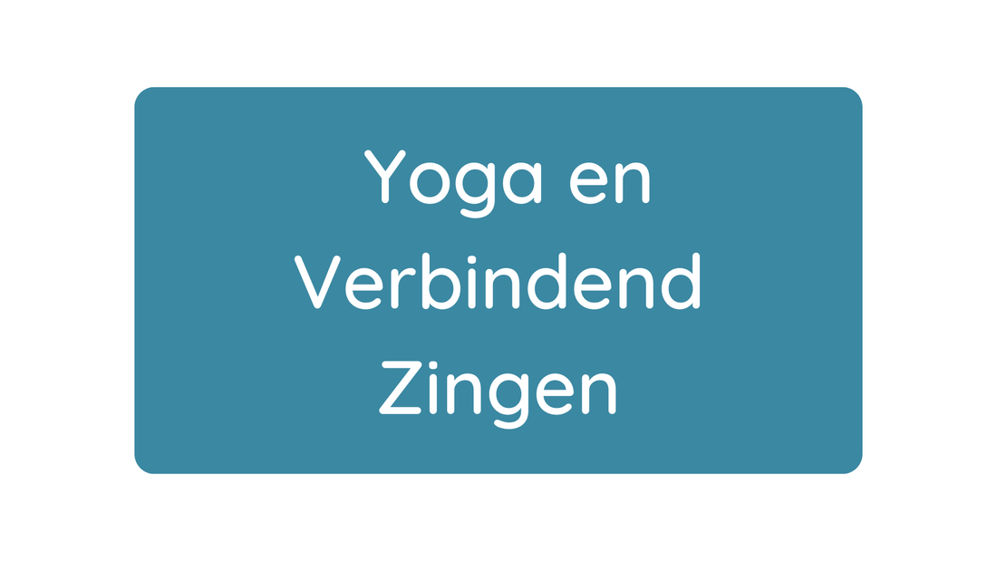 Yoga en Verbindend Mantra's Zingen Anne Vissers
