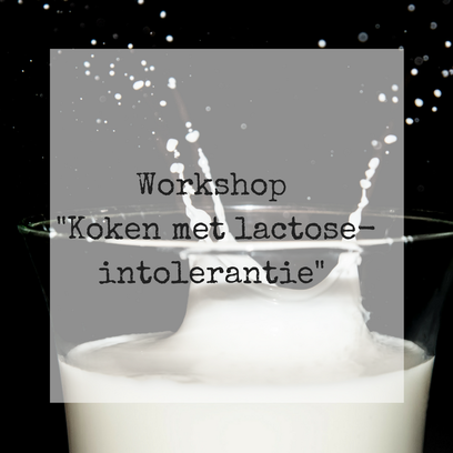 Kookworkshop lactose-intolerantie
